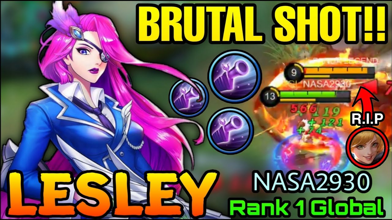 Crazy Lethal Shot!! Lesley Totally Unstoppable!! - Top 1 Global Lesley by NASA2930 - MLBB