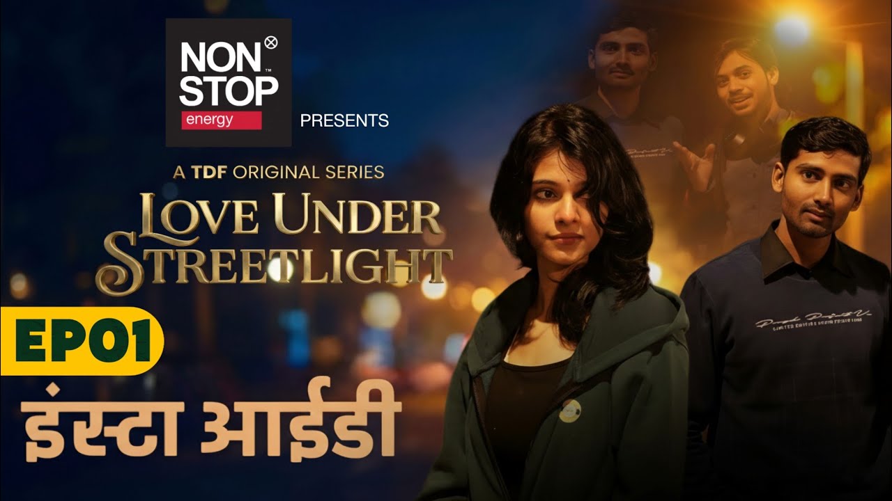 Love Under Streetlight  | EP 01 INSTA I'D | TDF | A Mini Series 