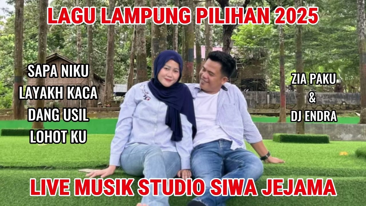 LAGU LAMPUNG PILIHAN - Zia Paku & Dj Endra || Live Musik Studio Siwa Jejama