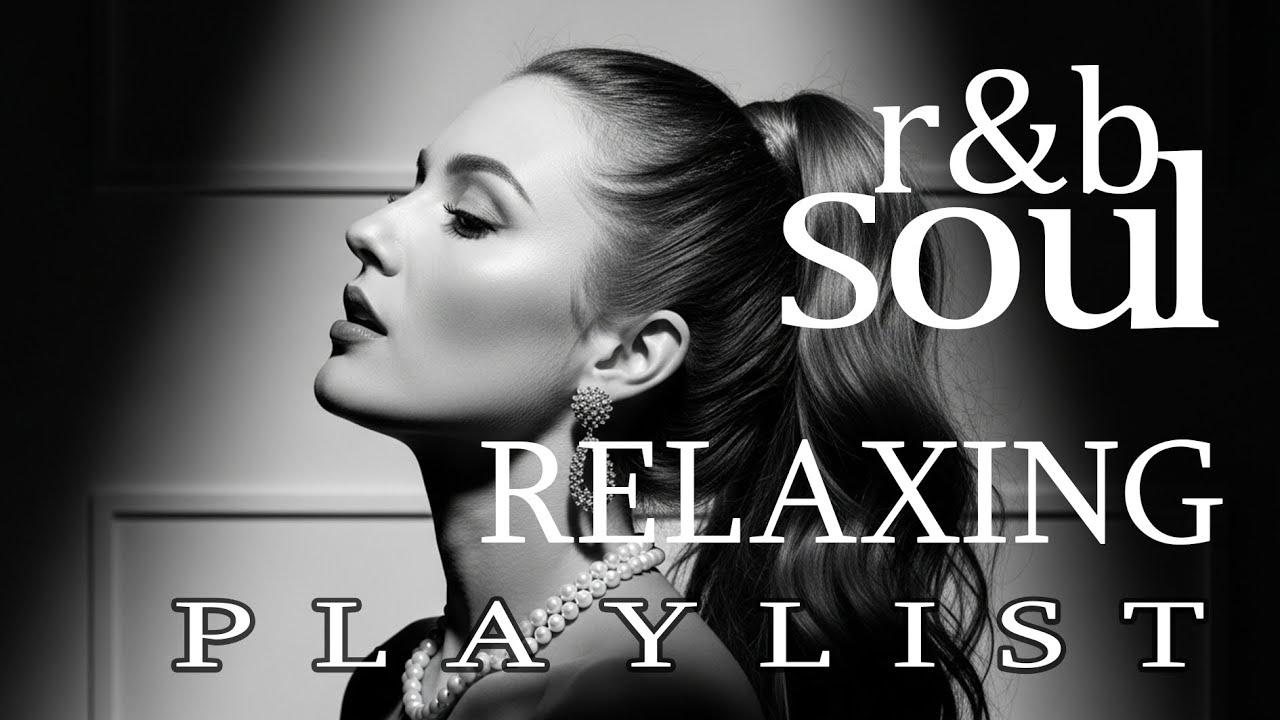 【R&B Soul】Deep Chill Playlist – R&B Soul for Stress Relief, Healing & Emotional Reset
