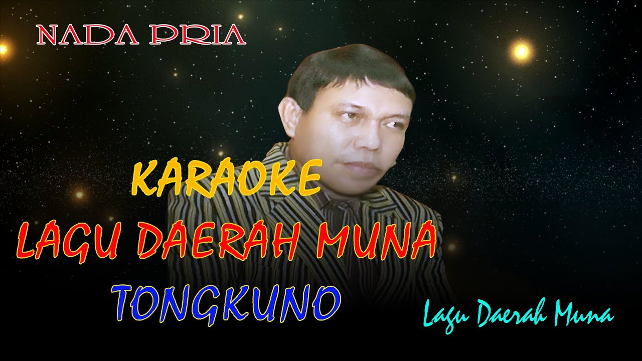 KARAOKE LAGU MUNA TONGKUNO Cipt, Moses La Kahia ( NADA PRIA )