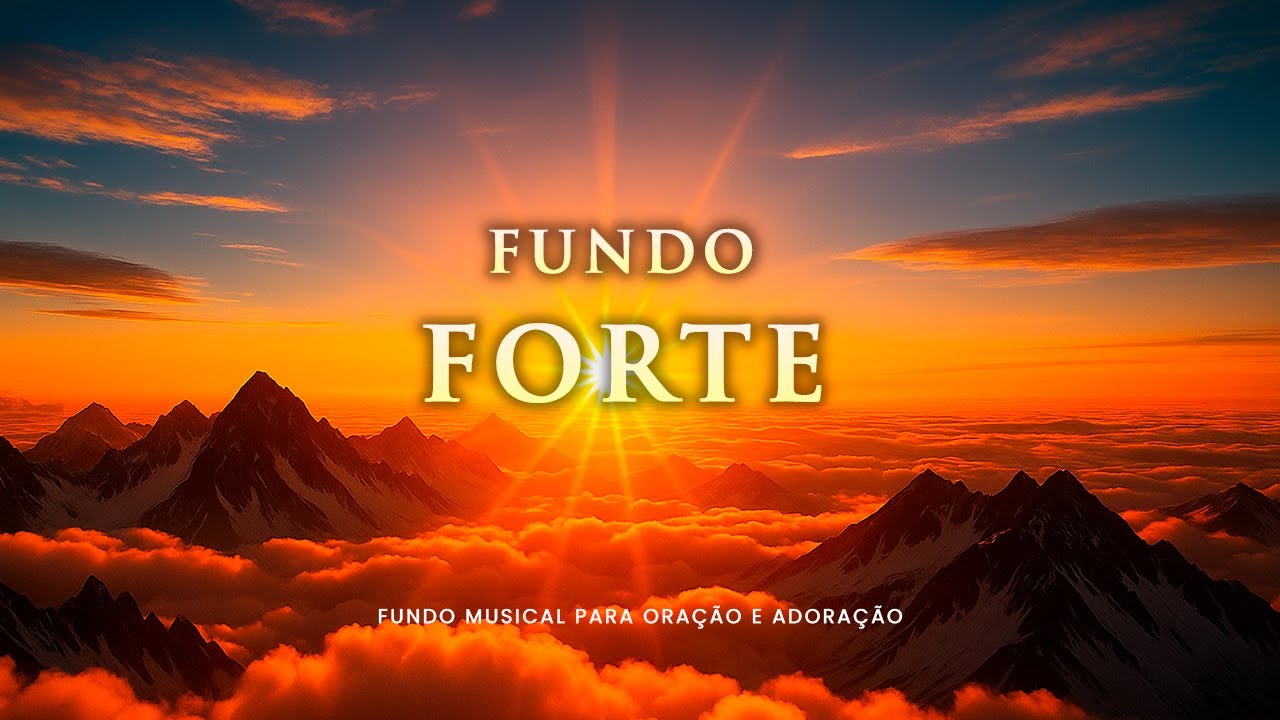 Fundo Musical FORTE para seu MOMENTO de Oração, Pregação, Meditação e Reflexão