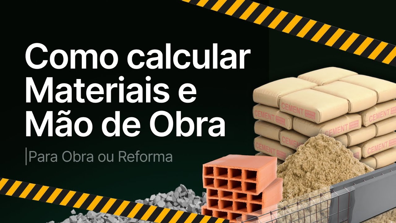 Como Calcular Materiais e Mão de Obra para sua Obra ou Reforma