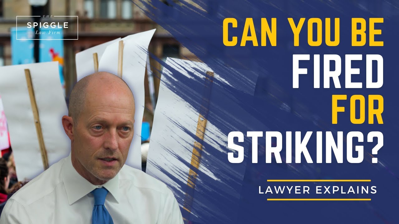 Can You Be Fired for Striking? Your Rights, Risks, and Benefits Explained by an Employment Lawyer