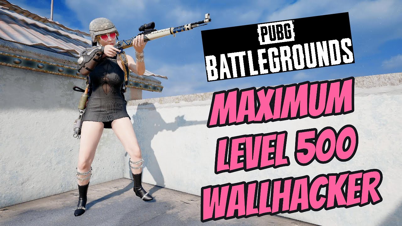 Максимальный уровень 500 Wallhacker — PUBG PC