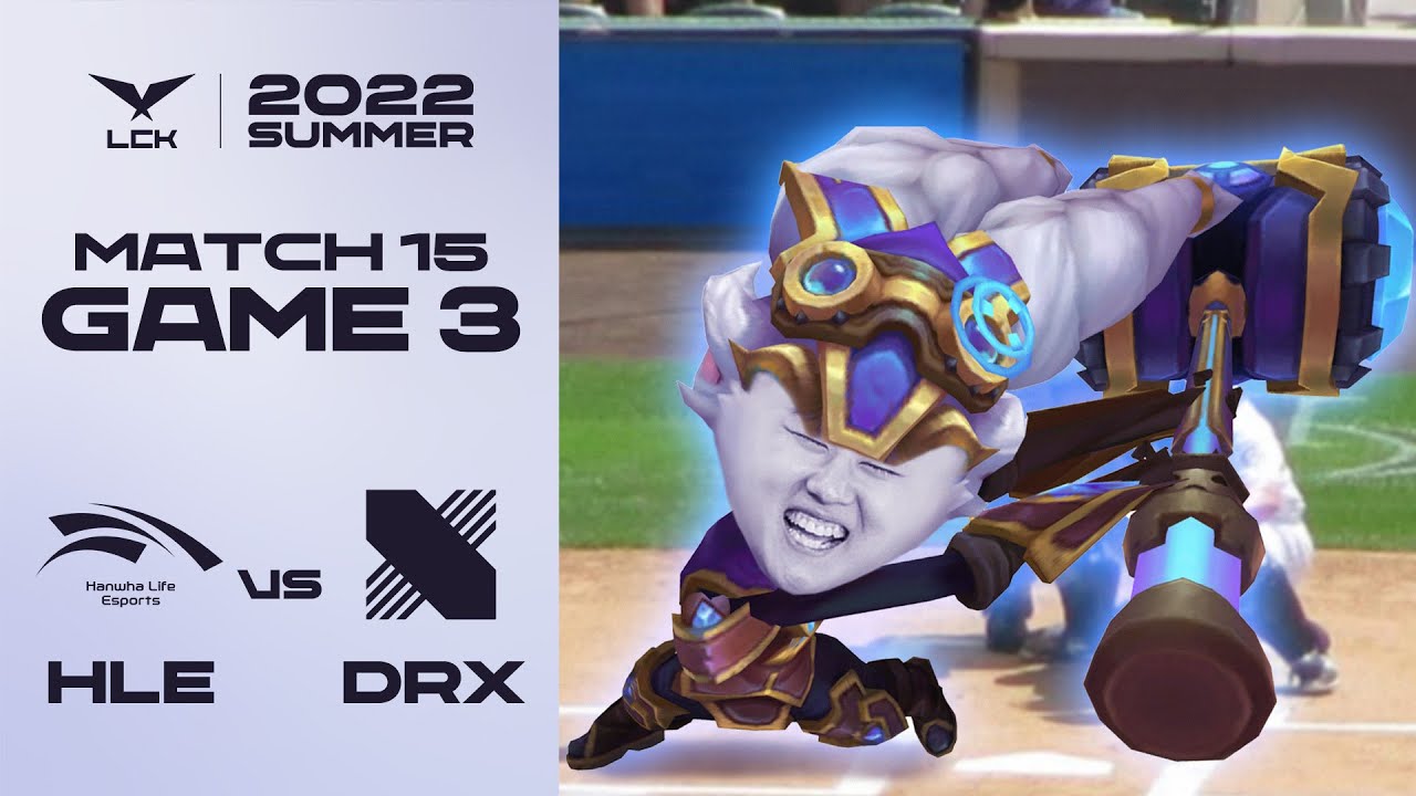 4번타자 홍창현 | 한화생명 vs. DRX 게임3 하이라이트 | 06.24 | 2022 LCK 서머 스플릿