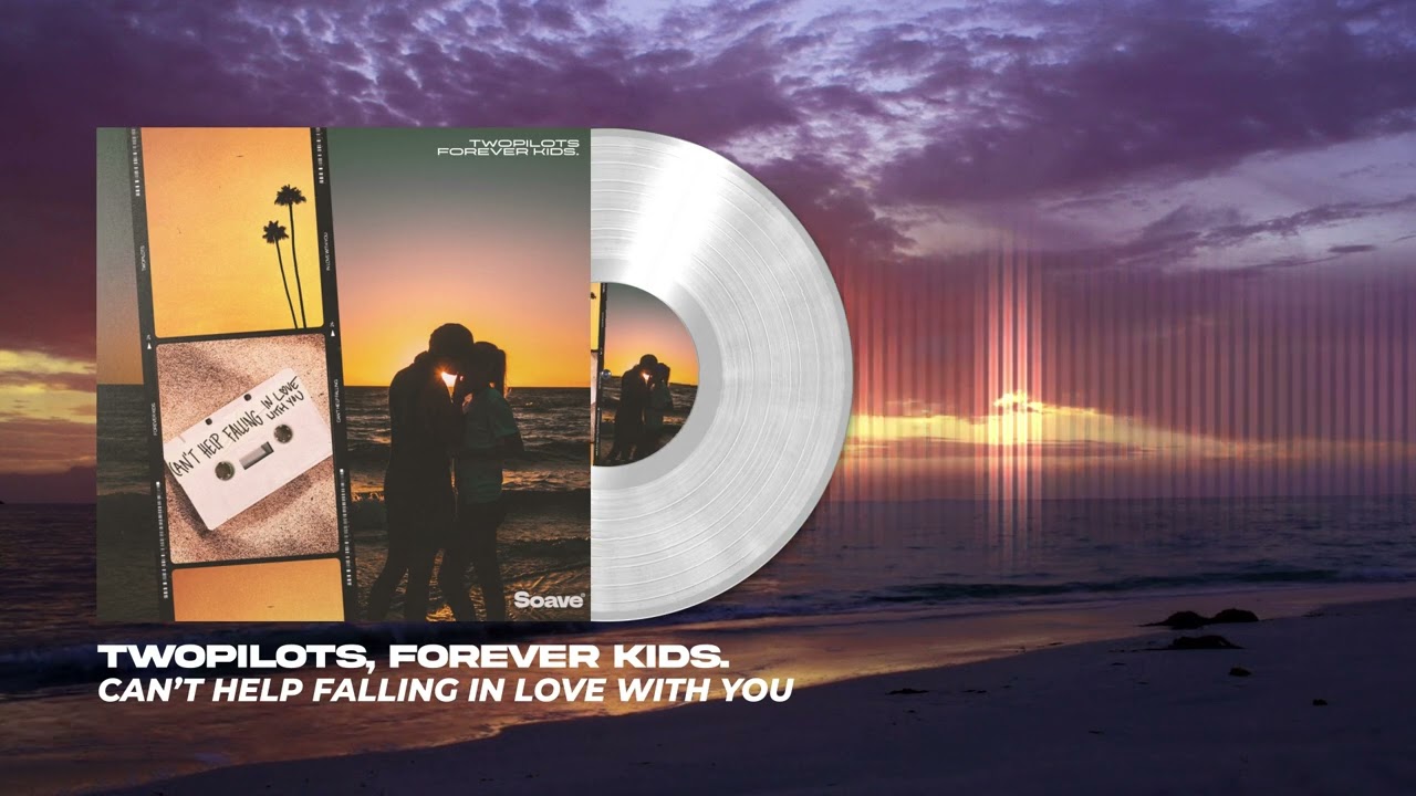 TWOPILOTS & Forever Kids. - Can't Help Falling In Love With You (Official Visualizer)