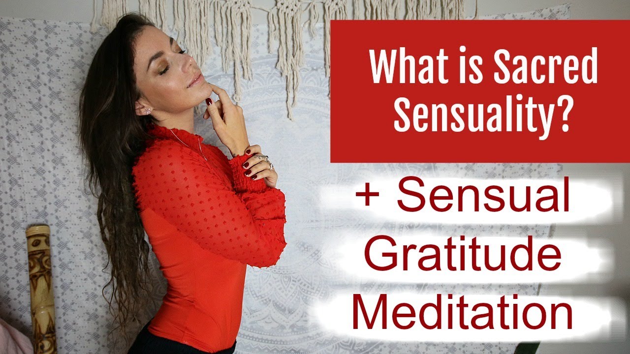 WHAT IS SACRED SENSUALITY (LIVING LIFE TO THE FULLEST)