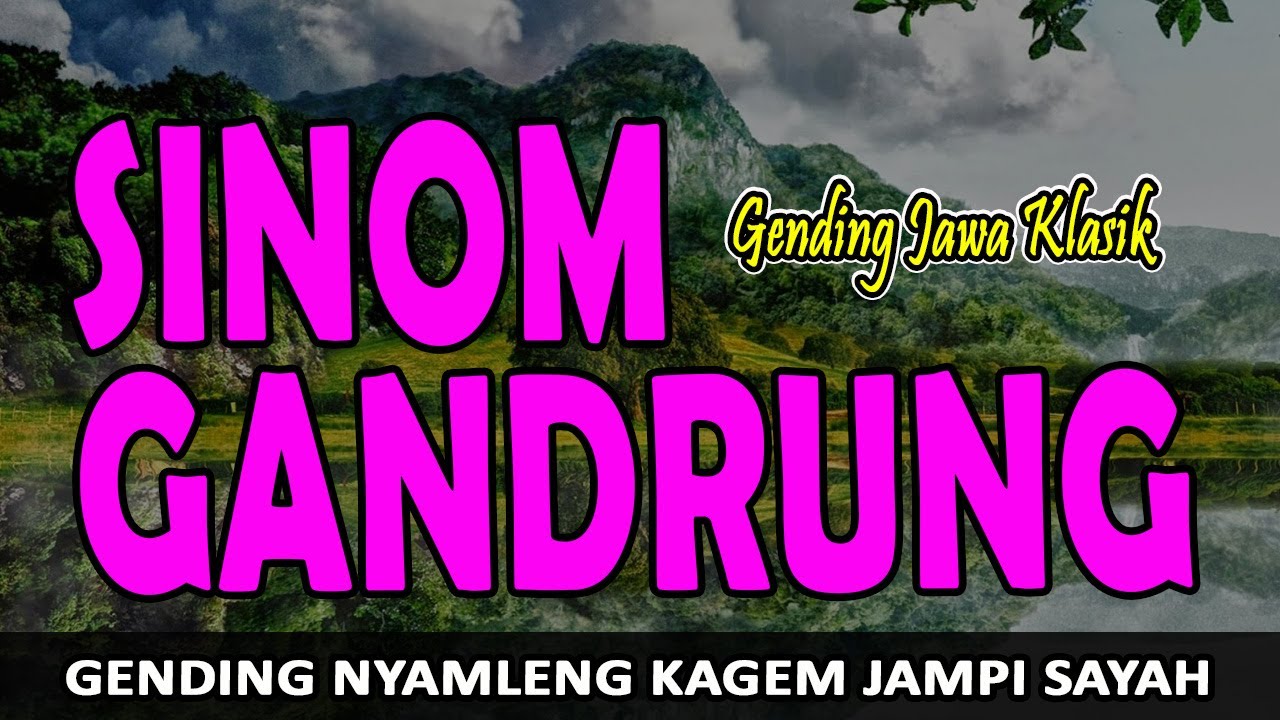 NGLARAS GENDING SINOM GANDRUNG GAWE RENCANG SARAPAN KARO TOMBO KANGEN KAMPUNG HALAMAN
