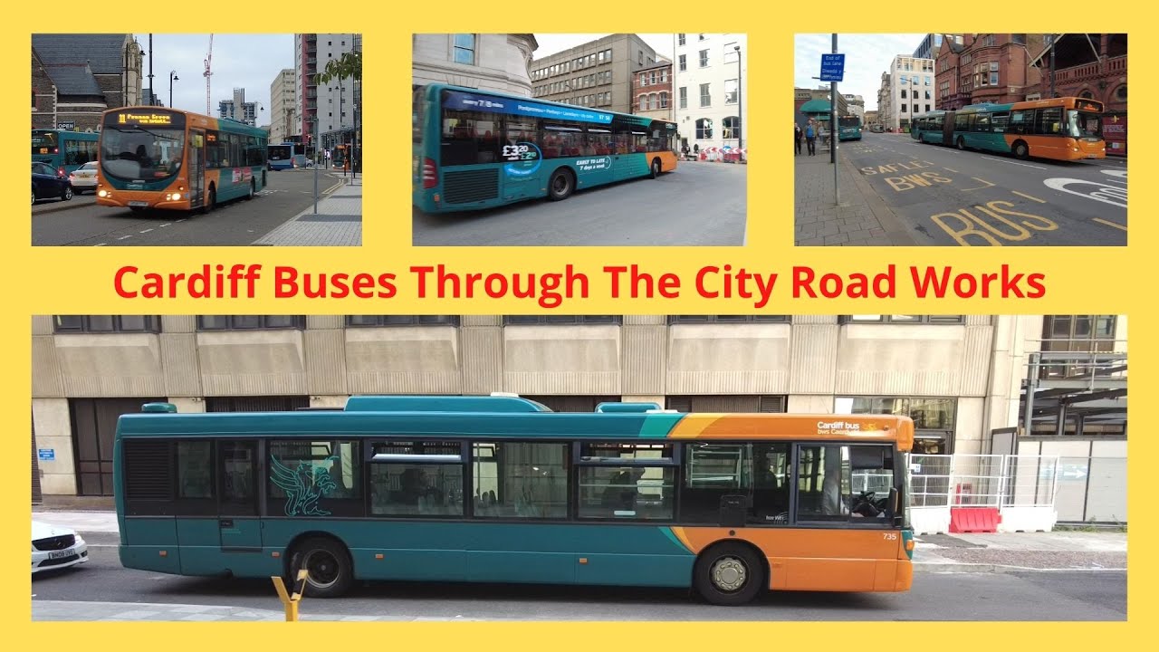 Cardiff Buses Through The City Road Works Near and Around Central Square Development