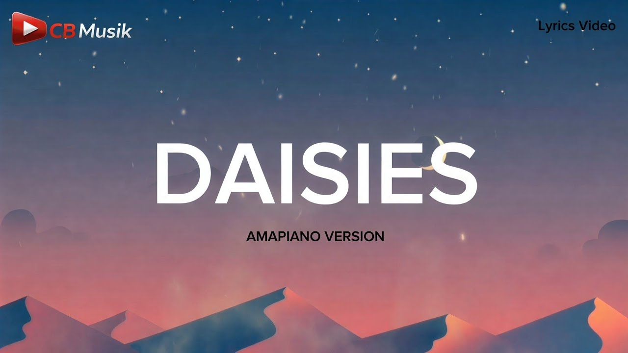 DAISIES — All In My Head | Lyrics Video (Amapiano Version) Feat. Tyla & Weckly Jay | CB Musik 