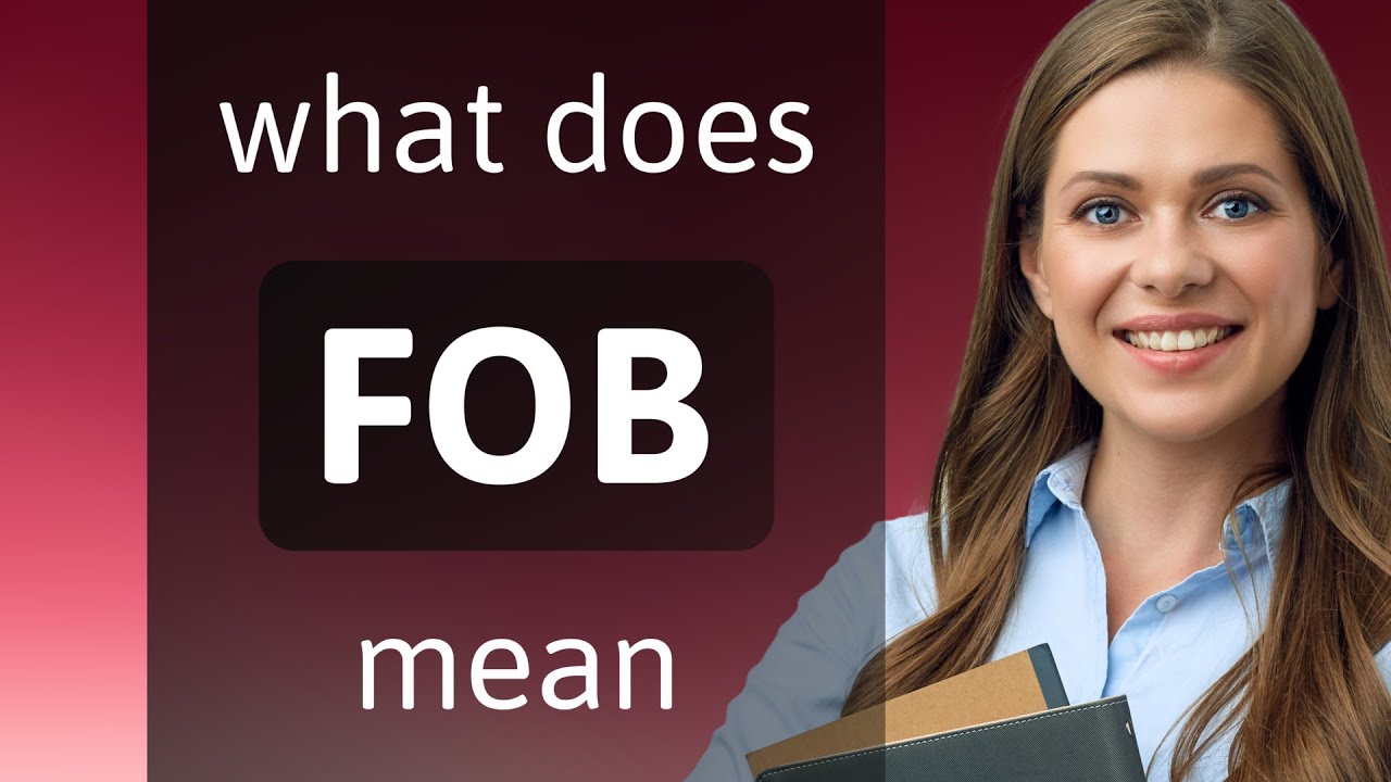 Fob | what is FOB meaning