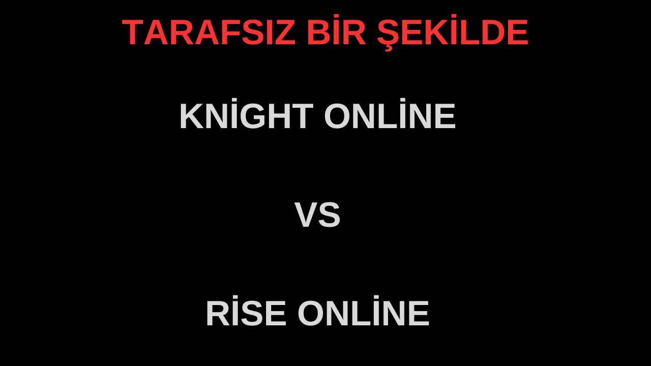 RİSE ONLİNE VS KNİGHT ONLİNE.. REKLAMSIZ TARAFSIZ YORUM..#knightonline #riseonline #pvp #mmorpg
