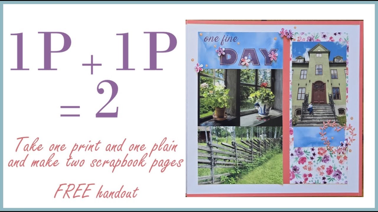 1P + 1P = 2    1 Print plus 1 Plain equals 2 page scrapbook layout = stash busting