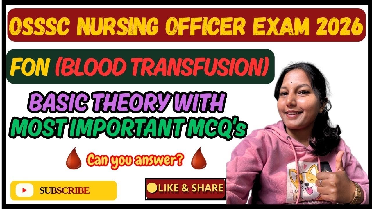🎯OSSSC Nursing Officer Exam2026| Blood Transfusion Important MCQs with Explanation