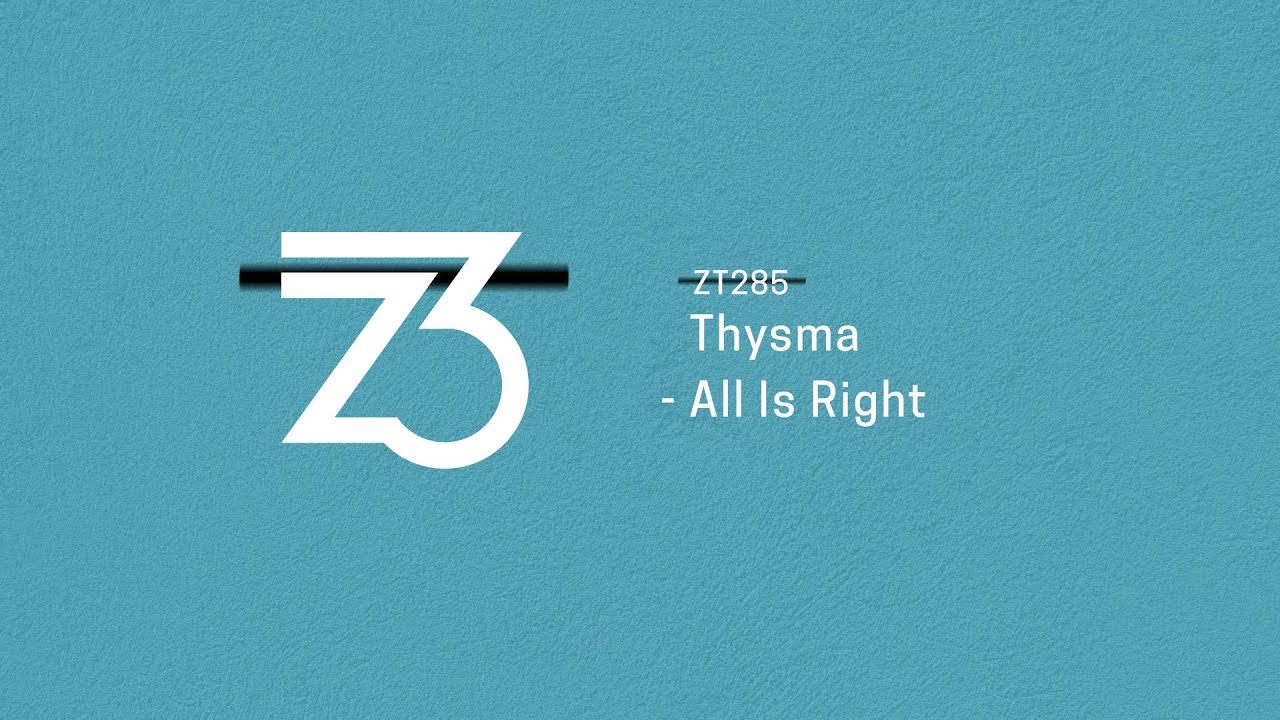 Thysma - All Is Right (Melodic House, Chill House)