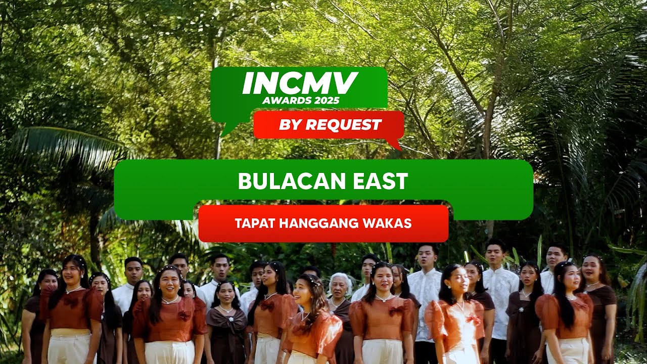Tapat Hanggang Wakas | Bulacan East | INCMV AWARDS 2025