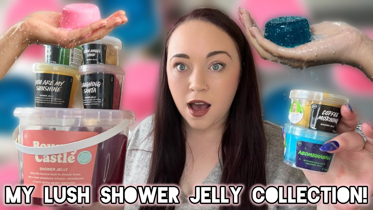 MY LUSH SHOWER JELLY COLLECTION! 🪼