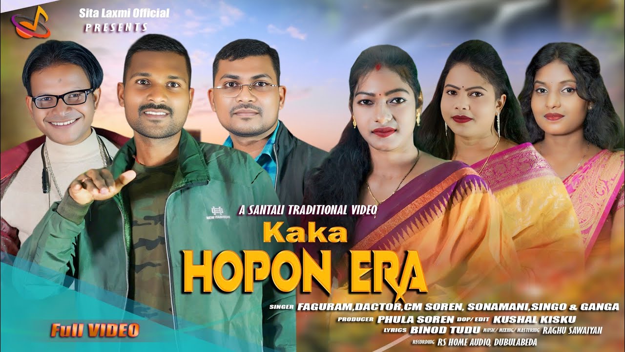 Kaka Hopon Era || New Santali video 2025 ||CM, Faguram, Sonamani & Singo || Studio Version|| Full HD