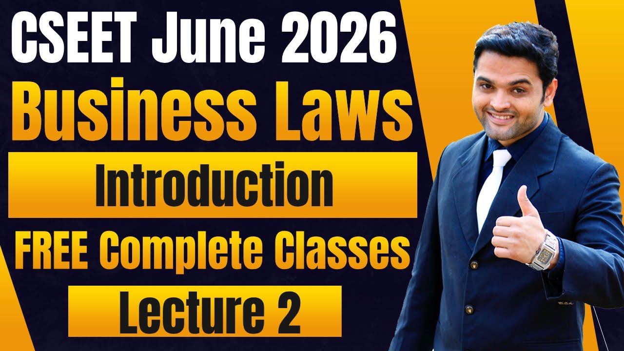 FREE CSEET Business Laws Classes | Introduction | Lecture 2 | 100% Full Course for CSEET June 2026