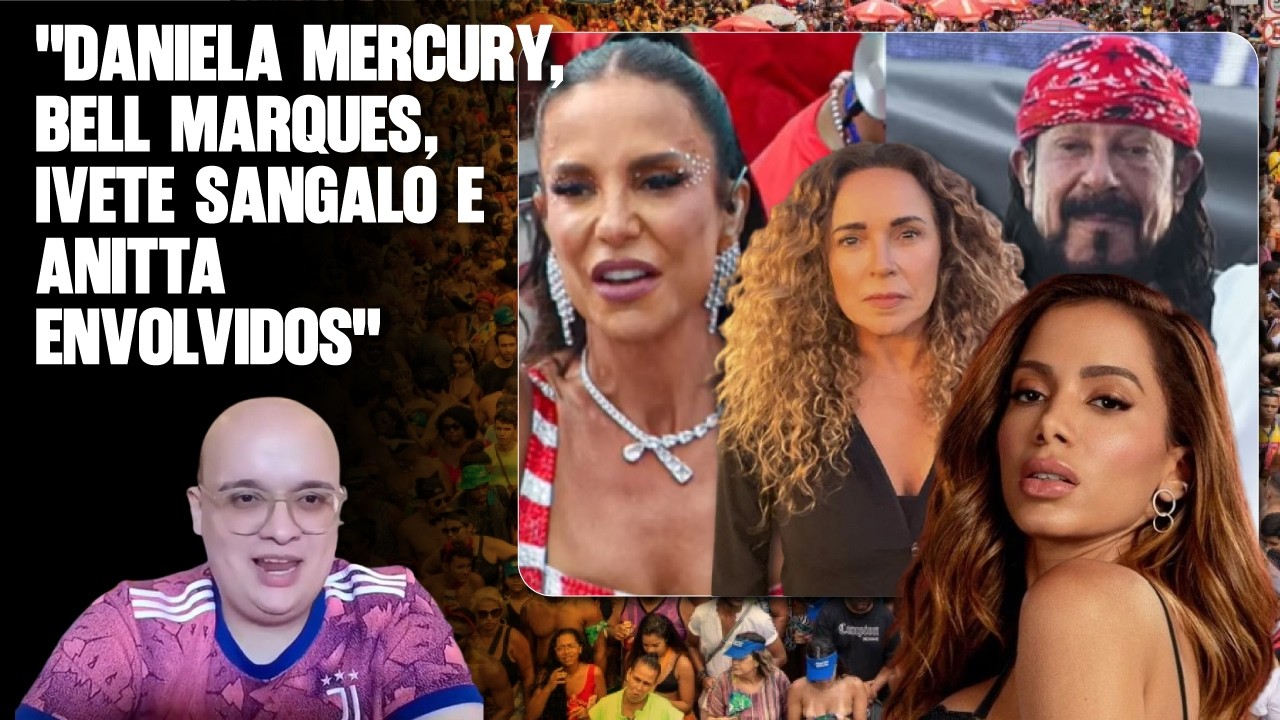 ENTENDA A TRETA ENTRE ARTISTAS NO CARNAVAL DE SALVADOR