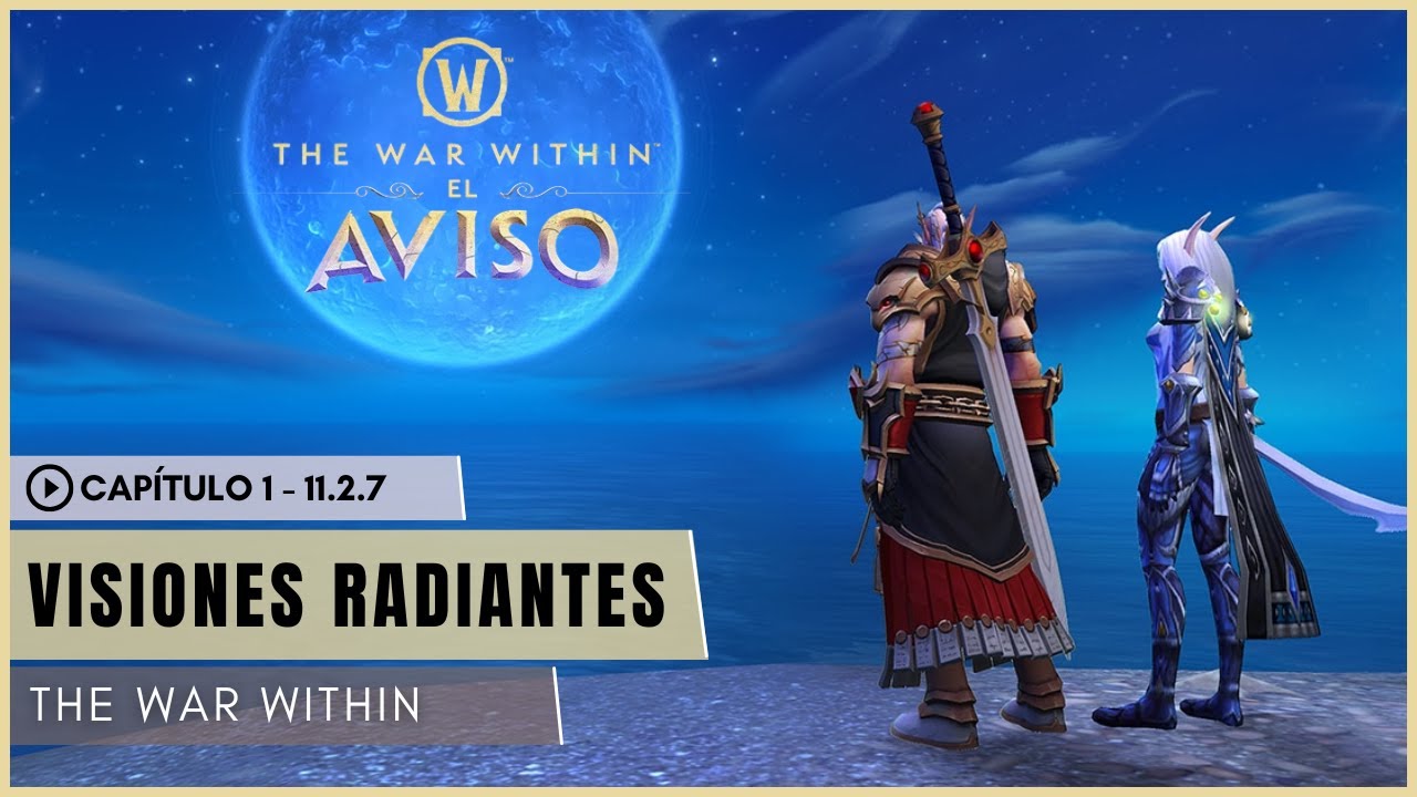 🔥VISIONES RADIANTES🔥 Capítulo 1/3 de la campaña EL AVISO #thewarwithin 11.2.7 ♫Kimchy♫