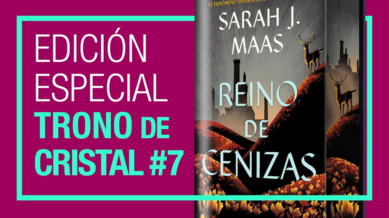 Unboxing edición especial Trono de Cristal #7: Reino de Cenizas