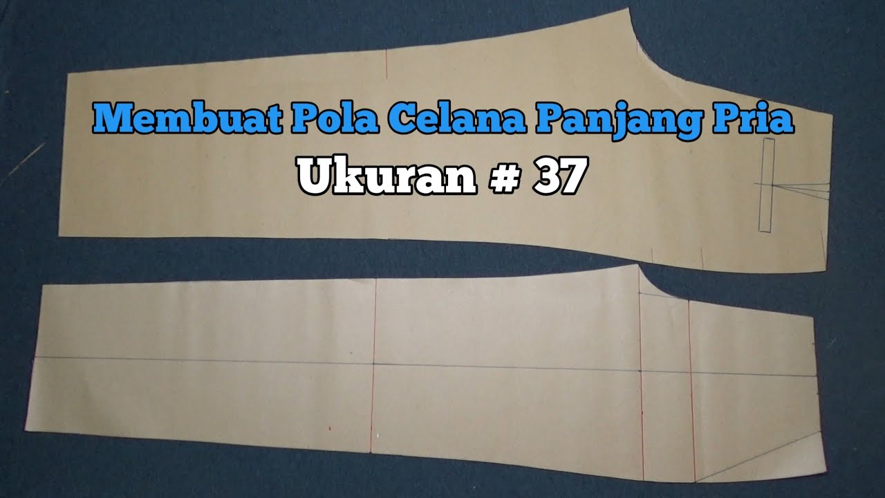 membuat pola celana pria ukuran 37 // membuat pola celana pria size 37