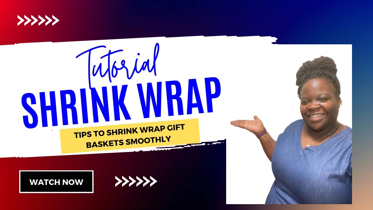 Shrink Wrapping Techniques