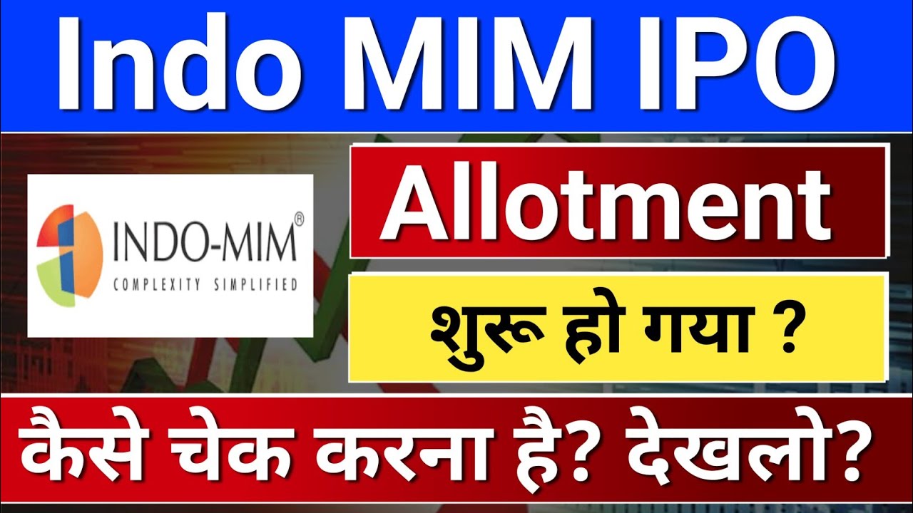 Indo mim ipo allotment. शुरू हो गया? Indo mim ipo ? Indo mim ipo news? ipo latest news,