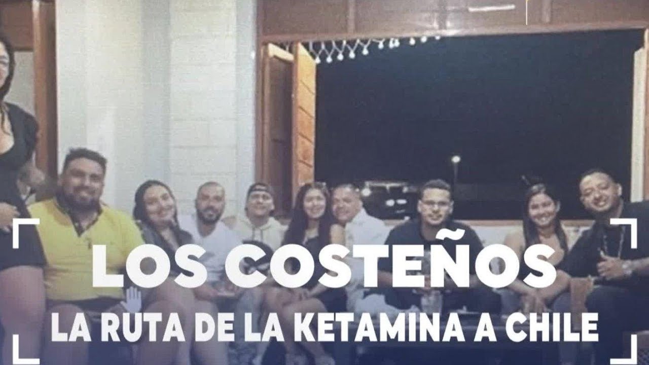 Traficaban ketamina: Banda de “Los Costeños” arriesga penas más de 250 años de cárcel | Reportajes