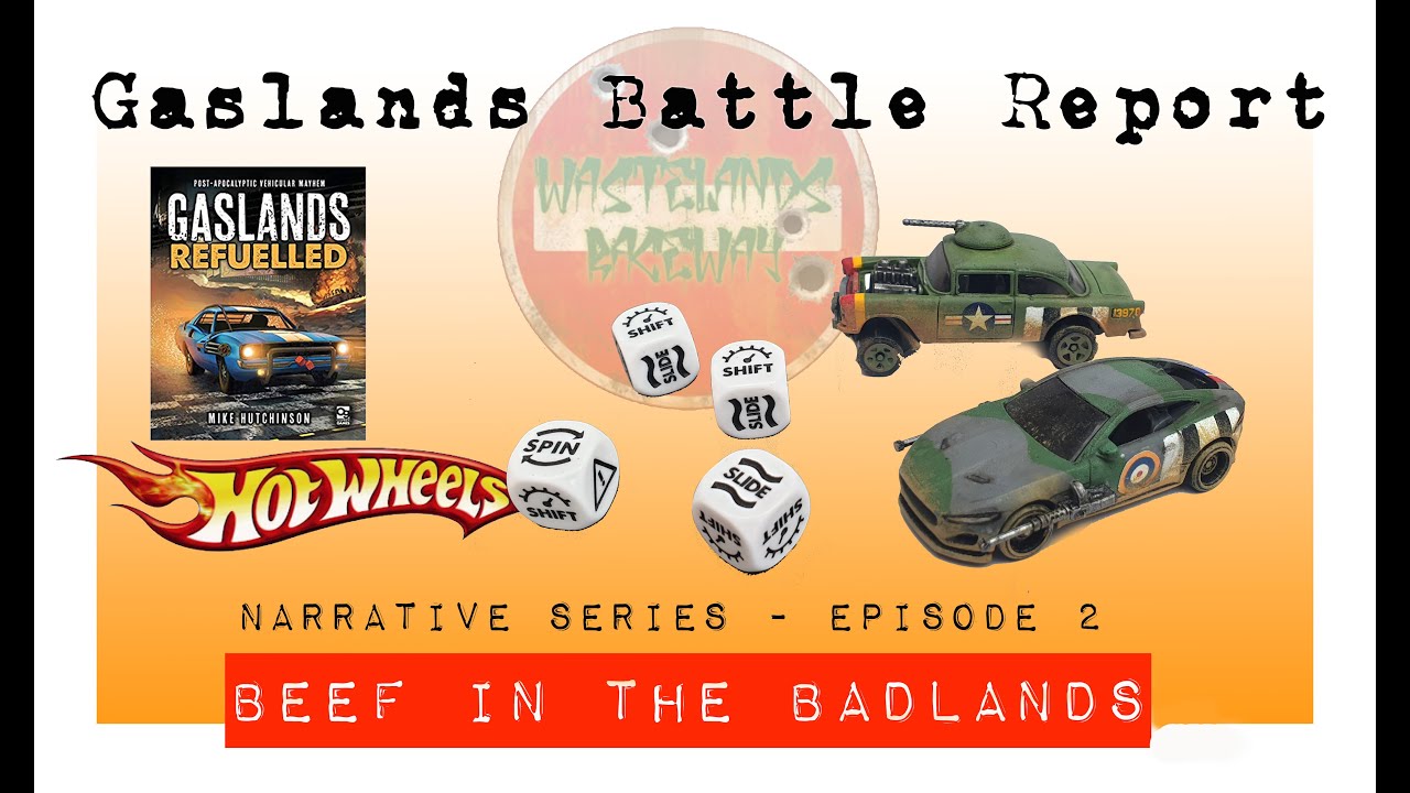 Gaslands Narrative Gameplay - Beef in the Badlands - Gaslands Refuelled Battle Report