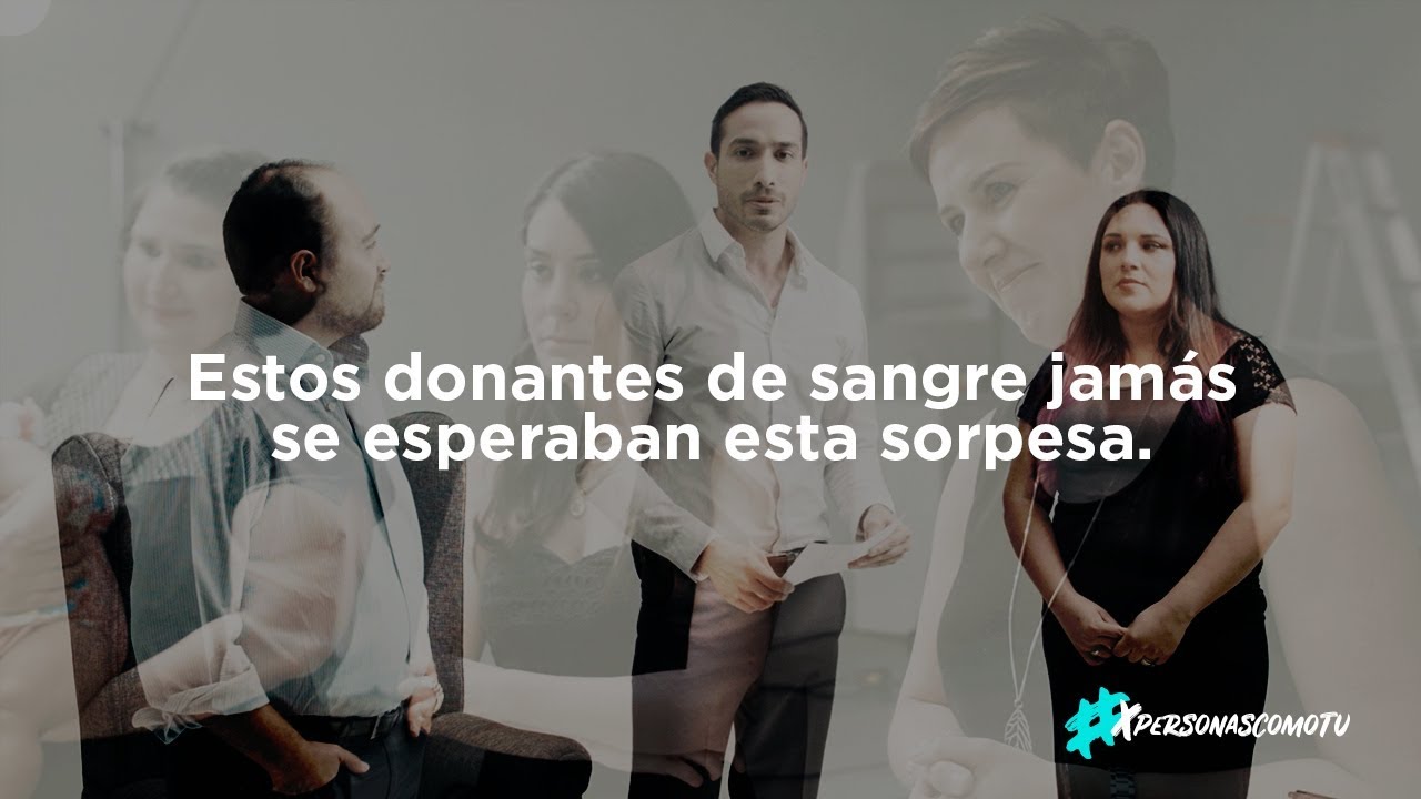 #XPersonasComoT&uacute;: Video del D&iacute;a Mundial Del Donante de Sangre 2018