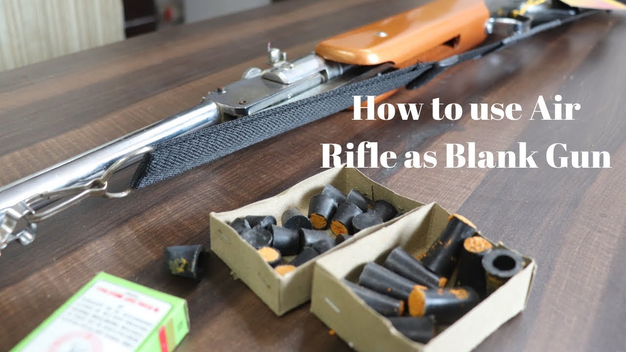 How to use Air Rifle as Blank Gun