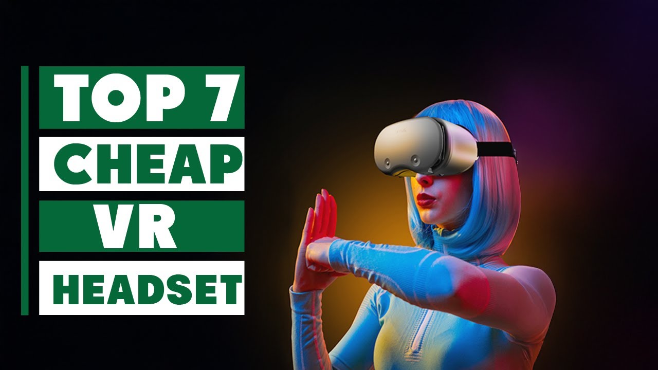 Best Cheap VR Headset 2025: Affordable Options for Every Gamer
