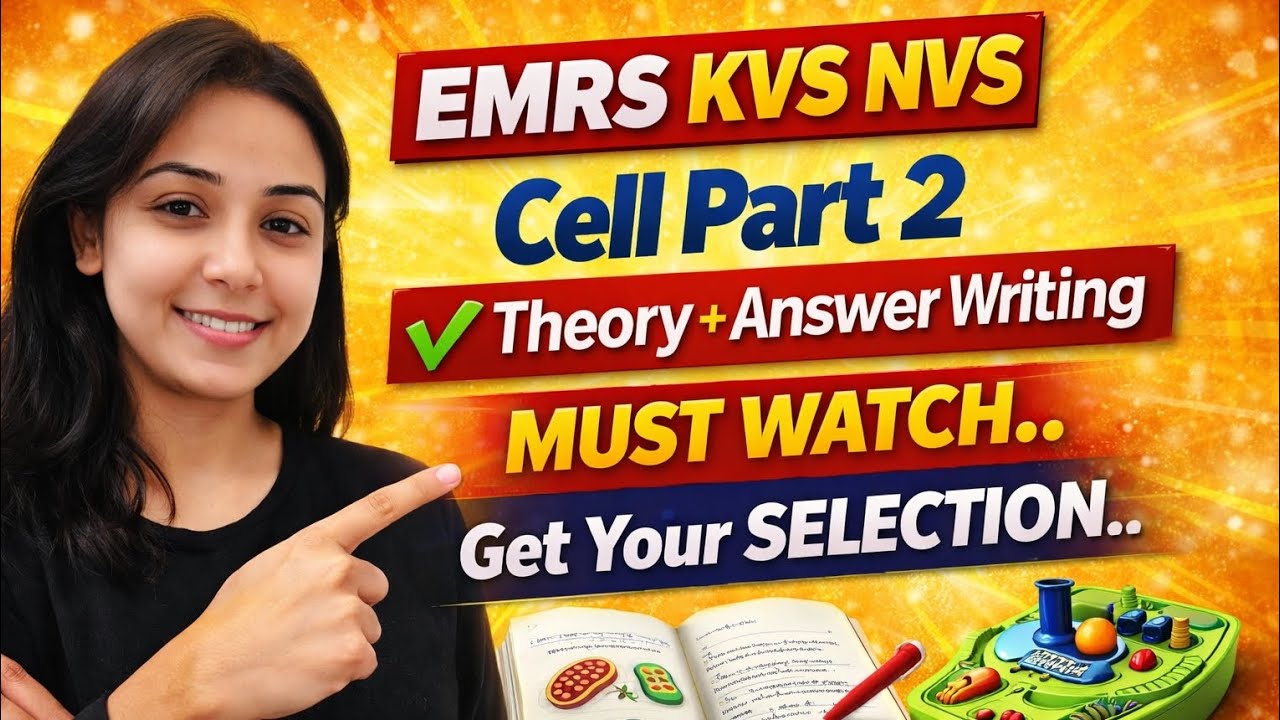 Cell Part 2 | EMRS KVS NVS Biology | Theory + Answer Writing | Must Watch for Selection! 🔥#emrs#kvs 