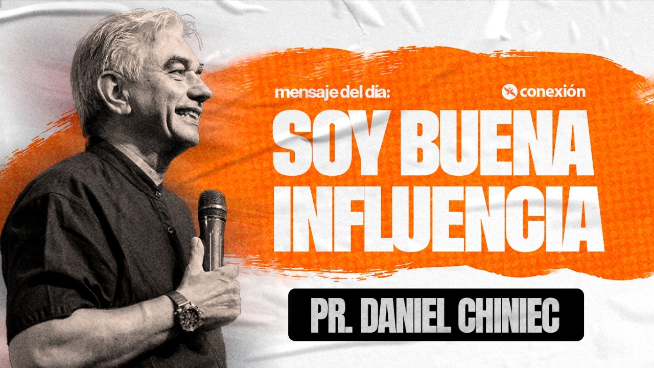 SOY BUENA INFLUENCIA  | Pr. Daniel Chiniec | Jueves 26/02/26 - 20 h