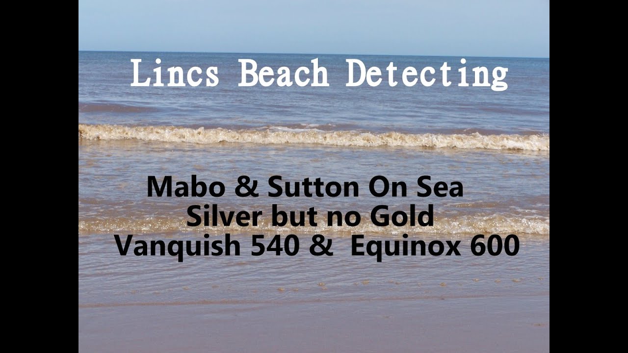 Back on Mabo beach and a trip to Sutton On Sea, beach detecting the East Lincolnshire coast UK