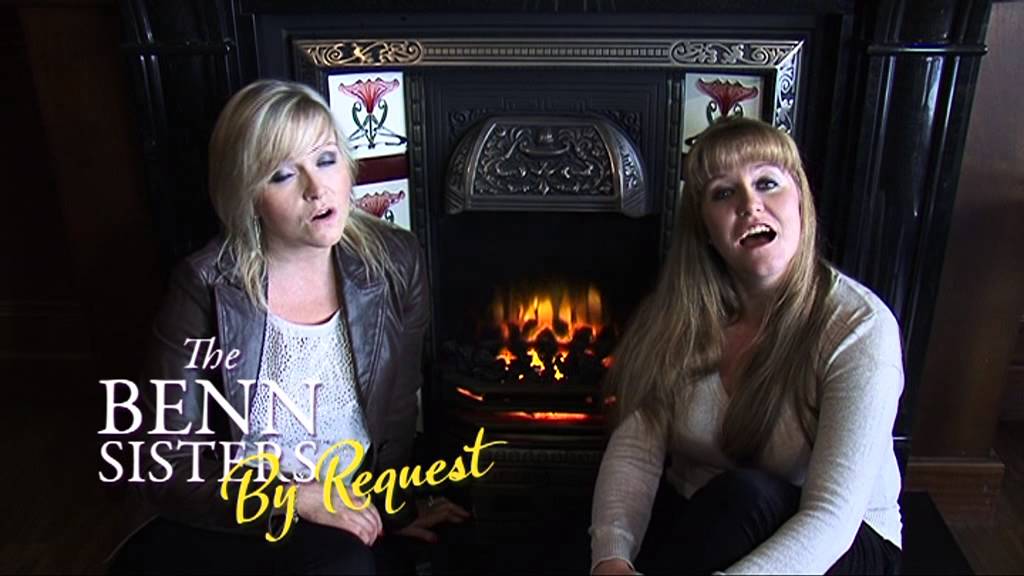 The Benn Sisters. By Request.