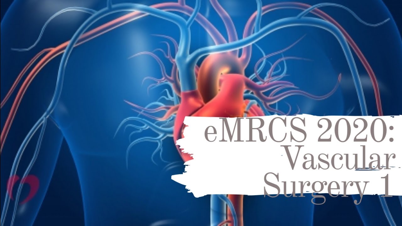eMRCS 2020: Vascular Surgery 1