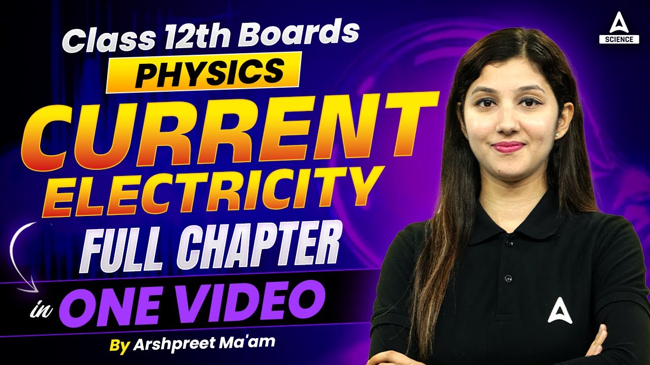 CBSE 2024 PHYSICS | Complete Current Electricity in one Video | Class 12 Physics | Arshpreet Ma'am