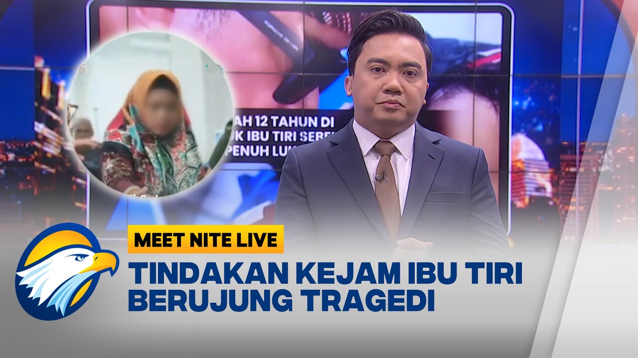 Ramadan yang Penuh Derita, Kasus Ibu Tiri Hingga Merenggut Nyawa - [Meet Nite Live]
