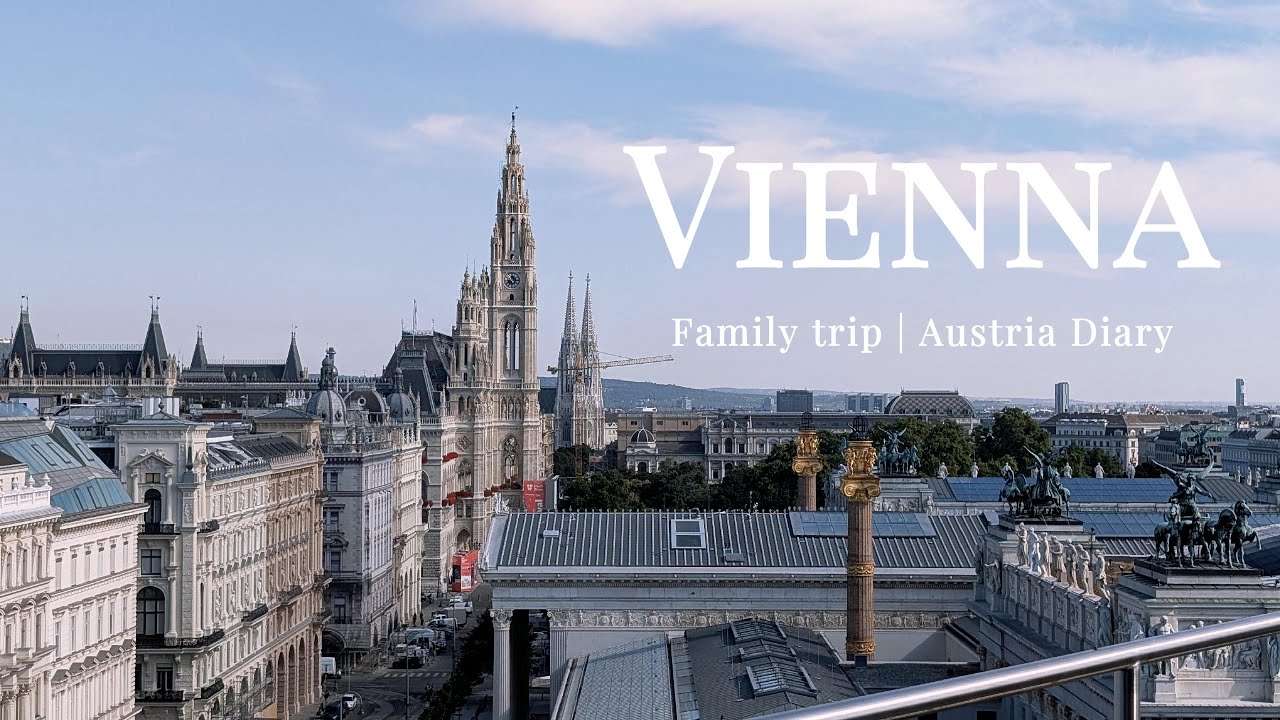 Family Trip in Europe | Vienna, Austria Diary | Ep.1