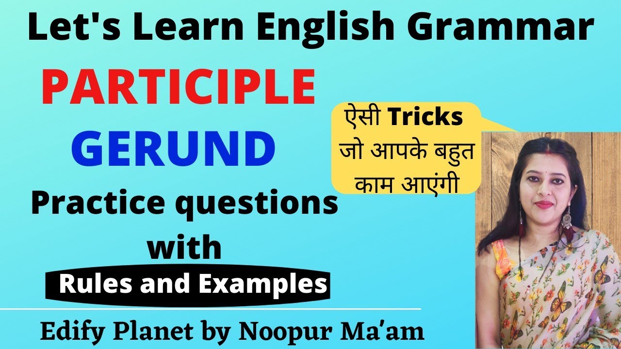 Use of Gerund and Participle in English Grammar with practice questions | Daily English practice