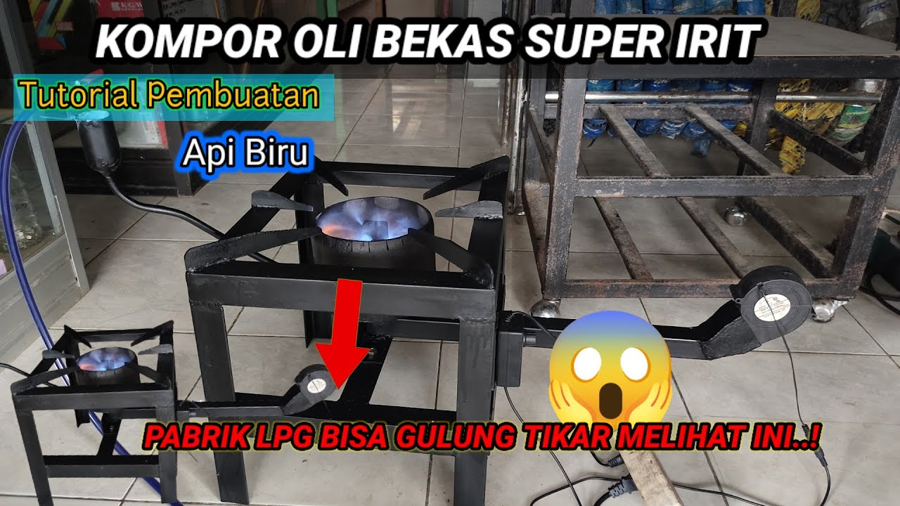 PEMBUATAN KOMPOR BAHAN BAKAR OLI||Super irit