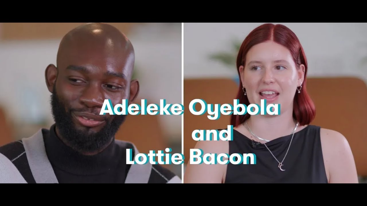 In conversation with..... Adeleke Oyebola and Lottie Bacon
