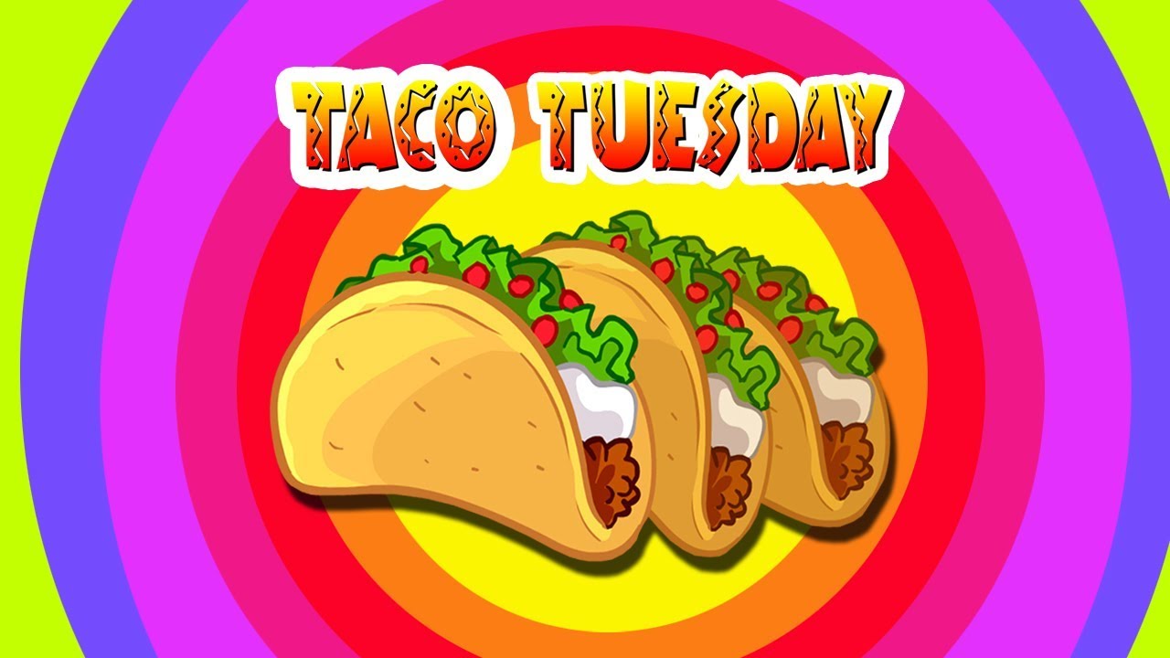 Taco Tuesday song 🌮