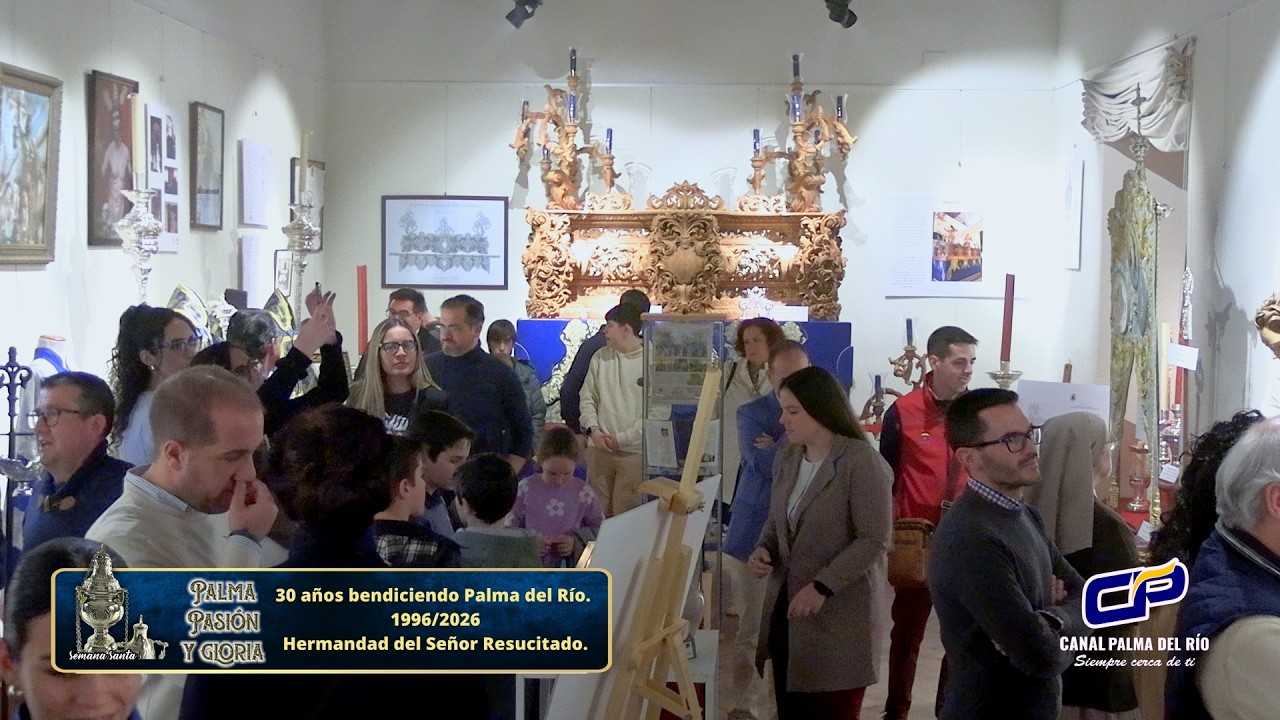 Hermandad del Señor Resucitado, 30 años bendiciendo Palma del Río. 1996/2026
