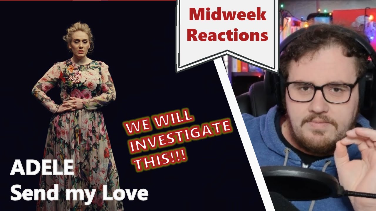 Adele: Send My Love (To Your New Lover) - REACTION