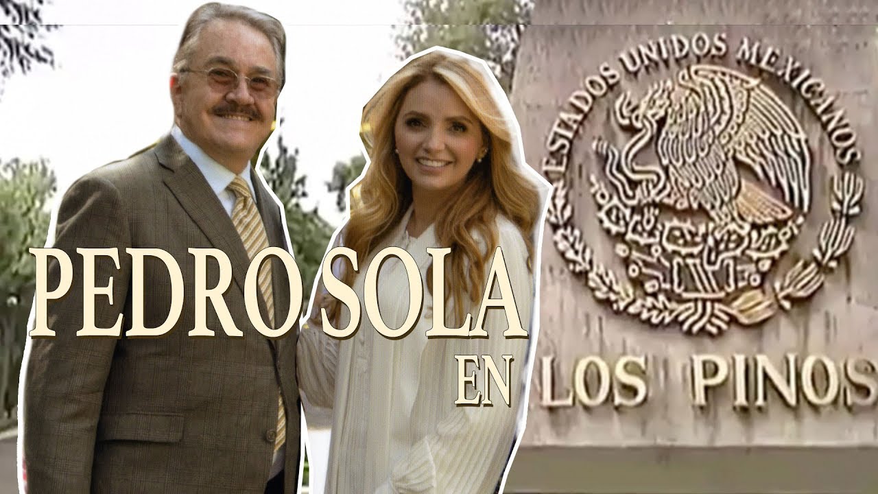 Pedro Sola y sus visitas a Los Pinos